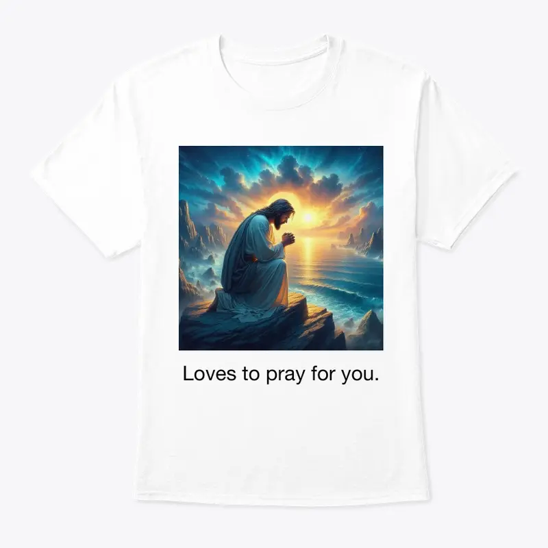 Loves to pray for you apparel