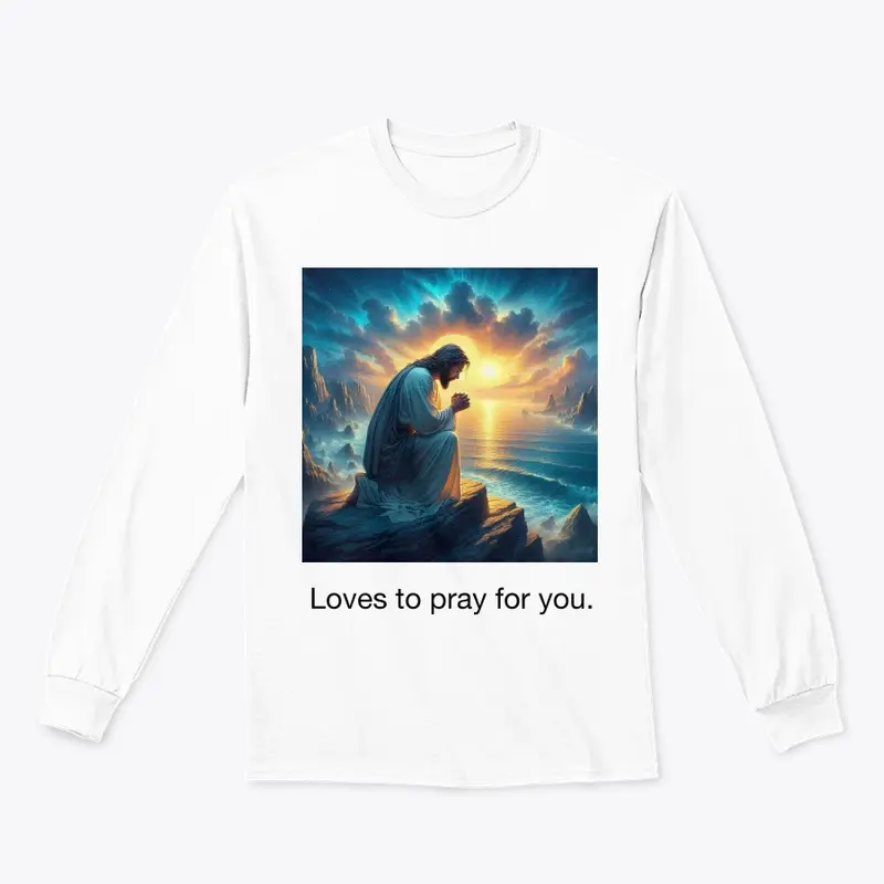 Loves to pray for you apparel