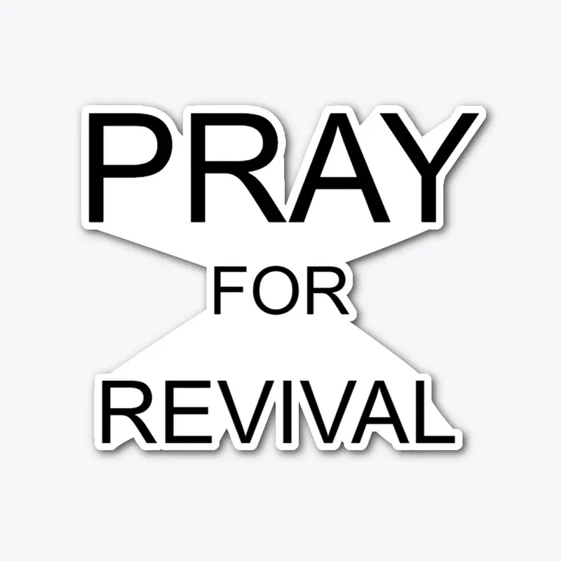 PRAY FOR REVIVAL