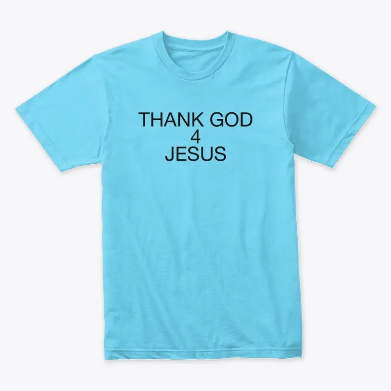 Thank God 4 Jesus apparel