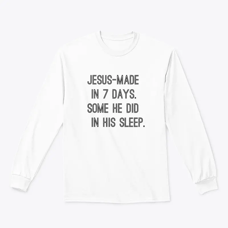 Jesus made in his sleep apparel