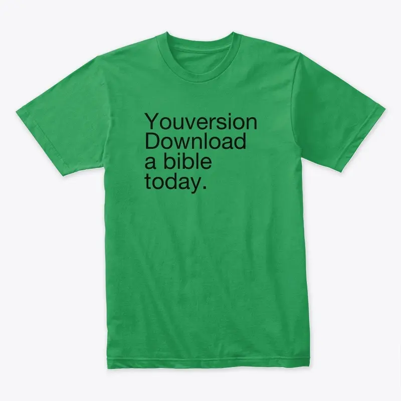 Youversion Bible app download shirt